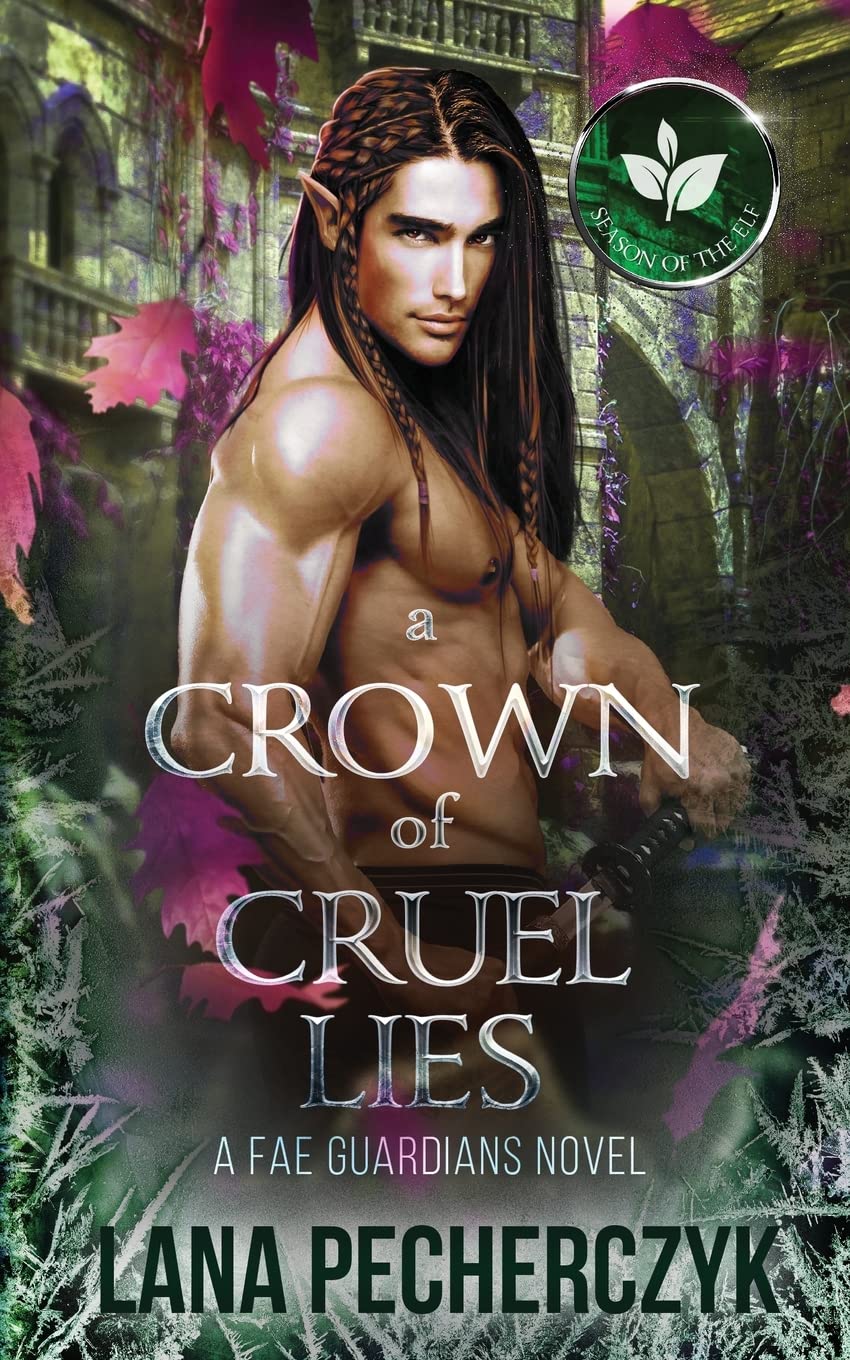 A Crown of Cruel Lies: Season of the Elf: 8 (Fae Guardians)