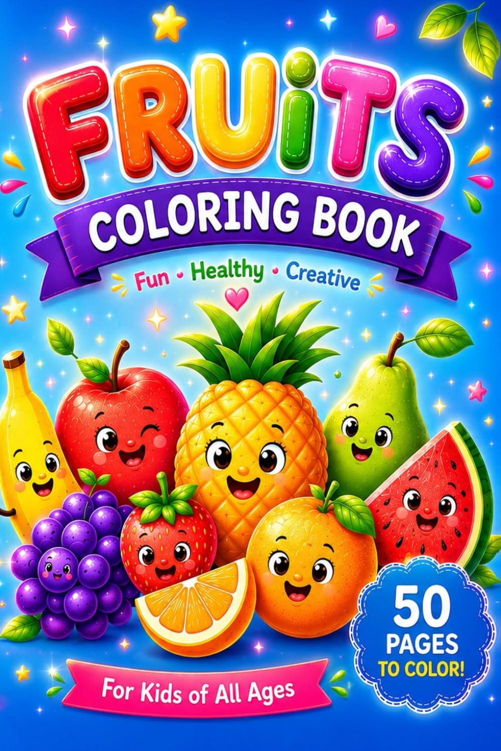 FRUIT COLORING BOOK: Cute and Simple Fruits Coloring Pages for Kids, Toddlers, and Beginners