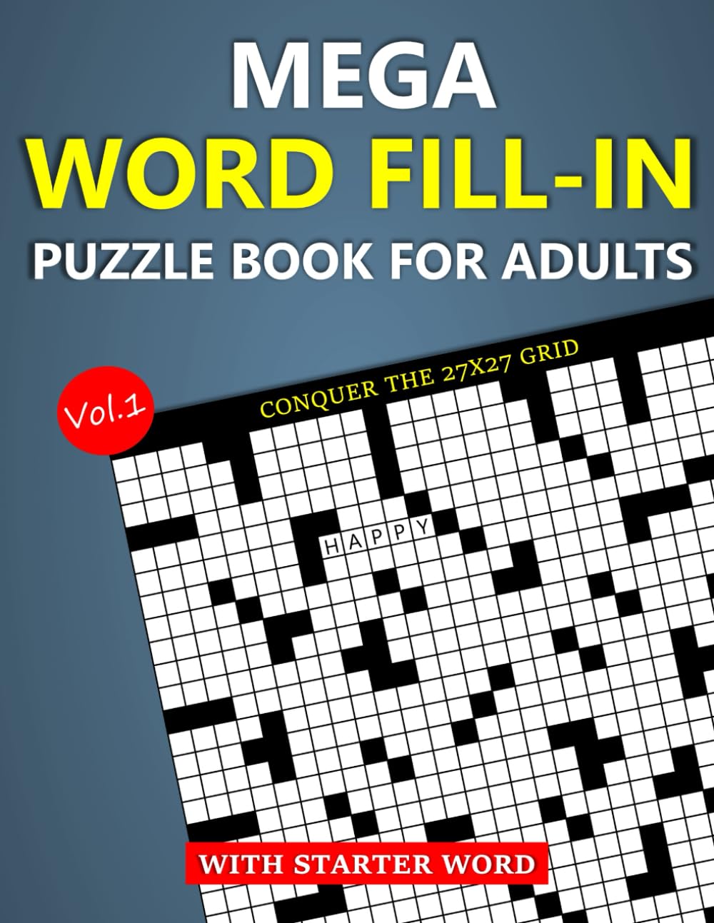 Mega Word Fill-In Puzzle Book for Adults: Conquer the 27x27 Grid with Starter Word (Vol.1)