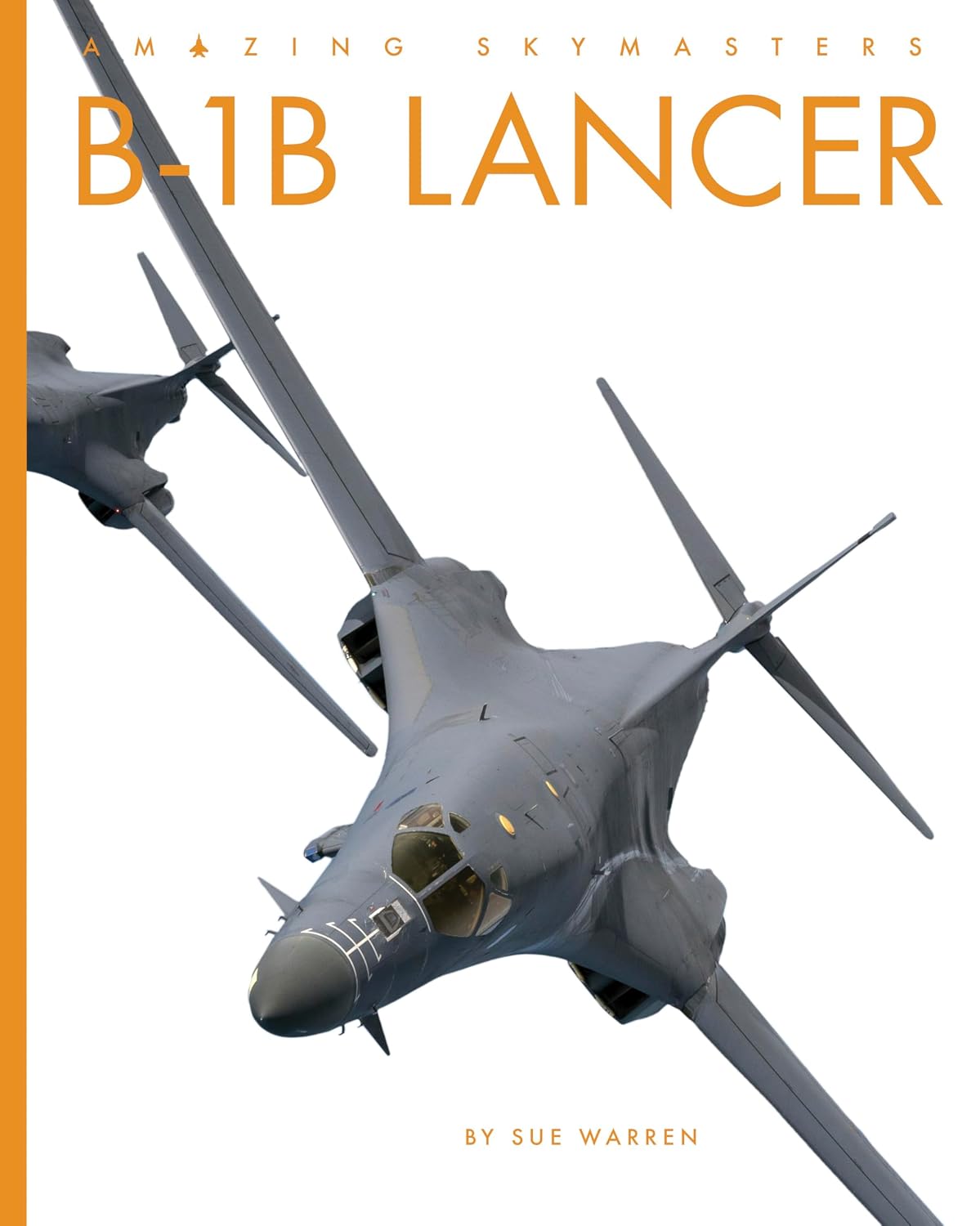B-1b Lancer (Amazing Skymasters)      Library Binding – July 15, 2026