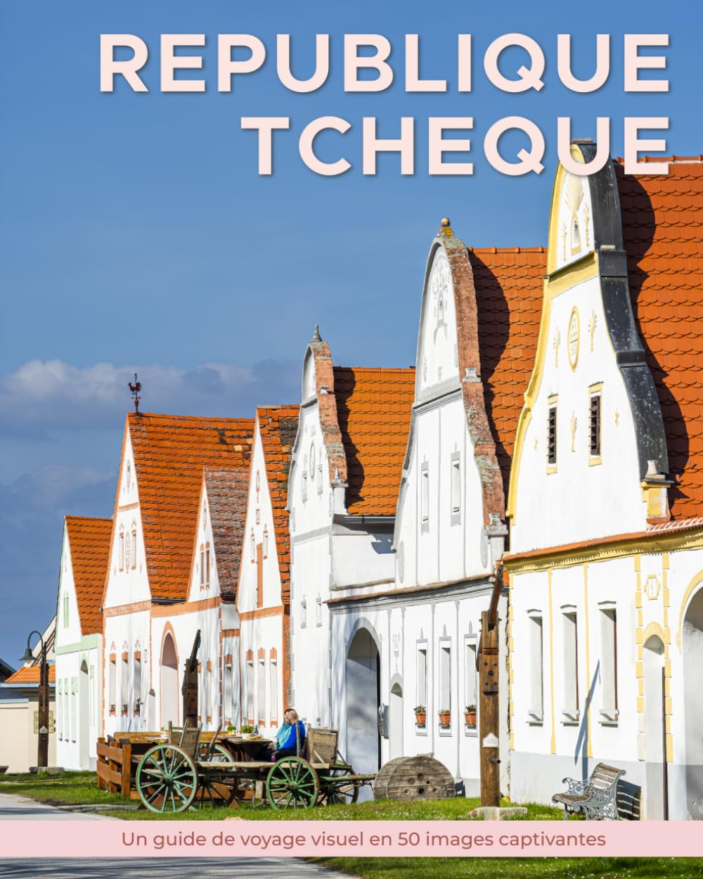 République Tchèque guide de voyage visuel : finis les livres ennuyeux, place aux images !