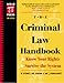 The Criminal Law Handbook: Know Your Rights, Survive the System