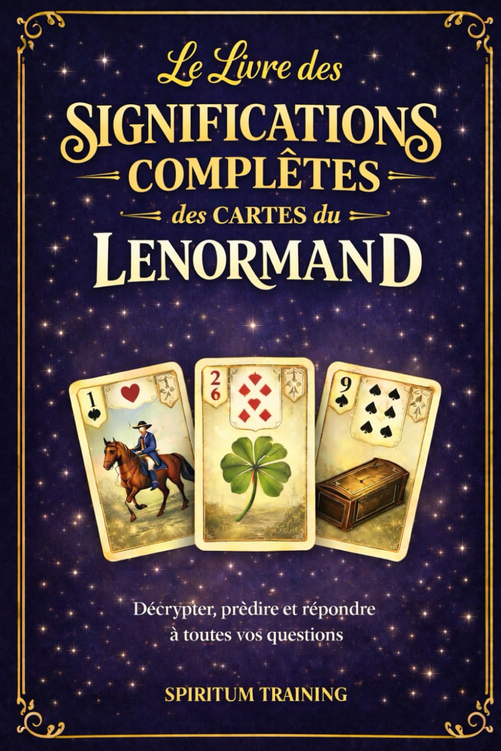 Le Livre des significations complètes des cartes du Lenormand