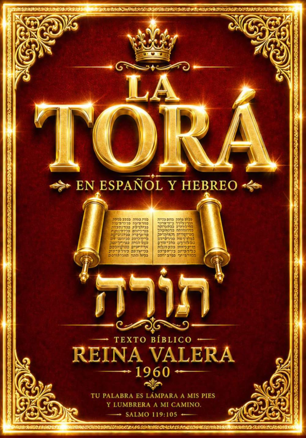 La Torá en Español y Hebreo: Edición Bilingüe Completa, Monumental y Definitiva en Letra Grande — Los Cinco Libros de Moisés según la Tradición ... Vocalizado y Acompañado de su Traducción