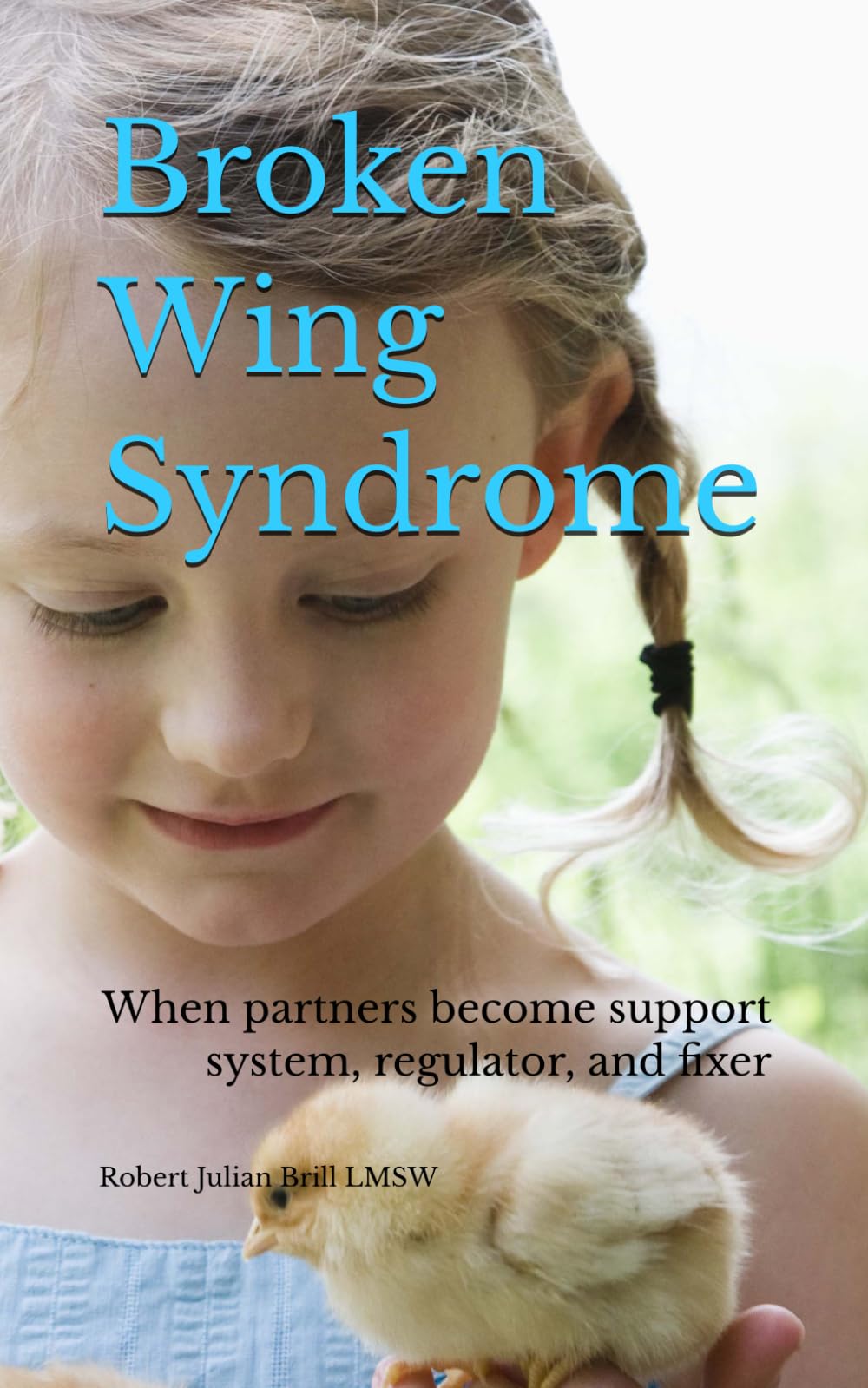 Broken Wing Syndrome: When partners become support system, regulator, and fixer