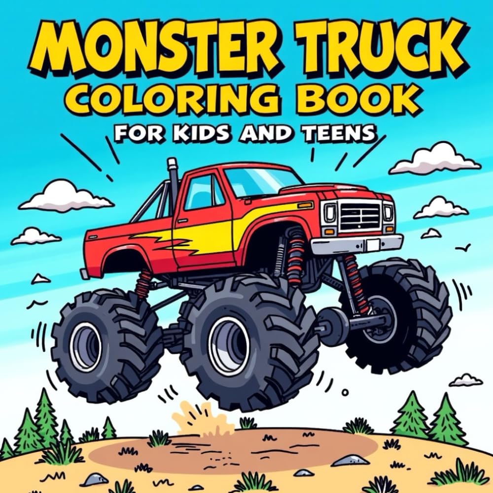 Monster Truck Coloring Book for Kids and Teens: 50 Awesome Monster Truck Pictures to Color | Single-Sided Pages to Prevent Bleed-Through
