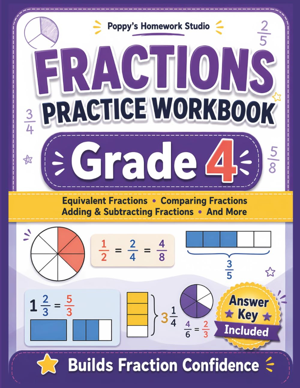 4th Grade Fractions Practice Workbook (Over 1,000 Math Problems): Fourth Grade Math Equivalent Fractions, Comparing Fractions, Simplifying Fractions, ... Included (Fractions Practice for Grades 3–6)