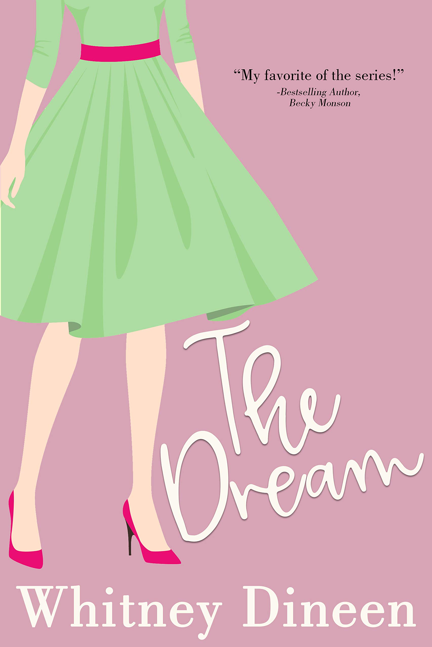 The Dream: A Funny and Feel Good Small Town Romantic Comedy (The Creek Water Series Book 4)