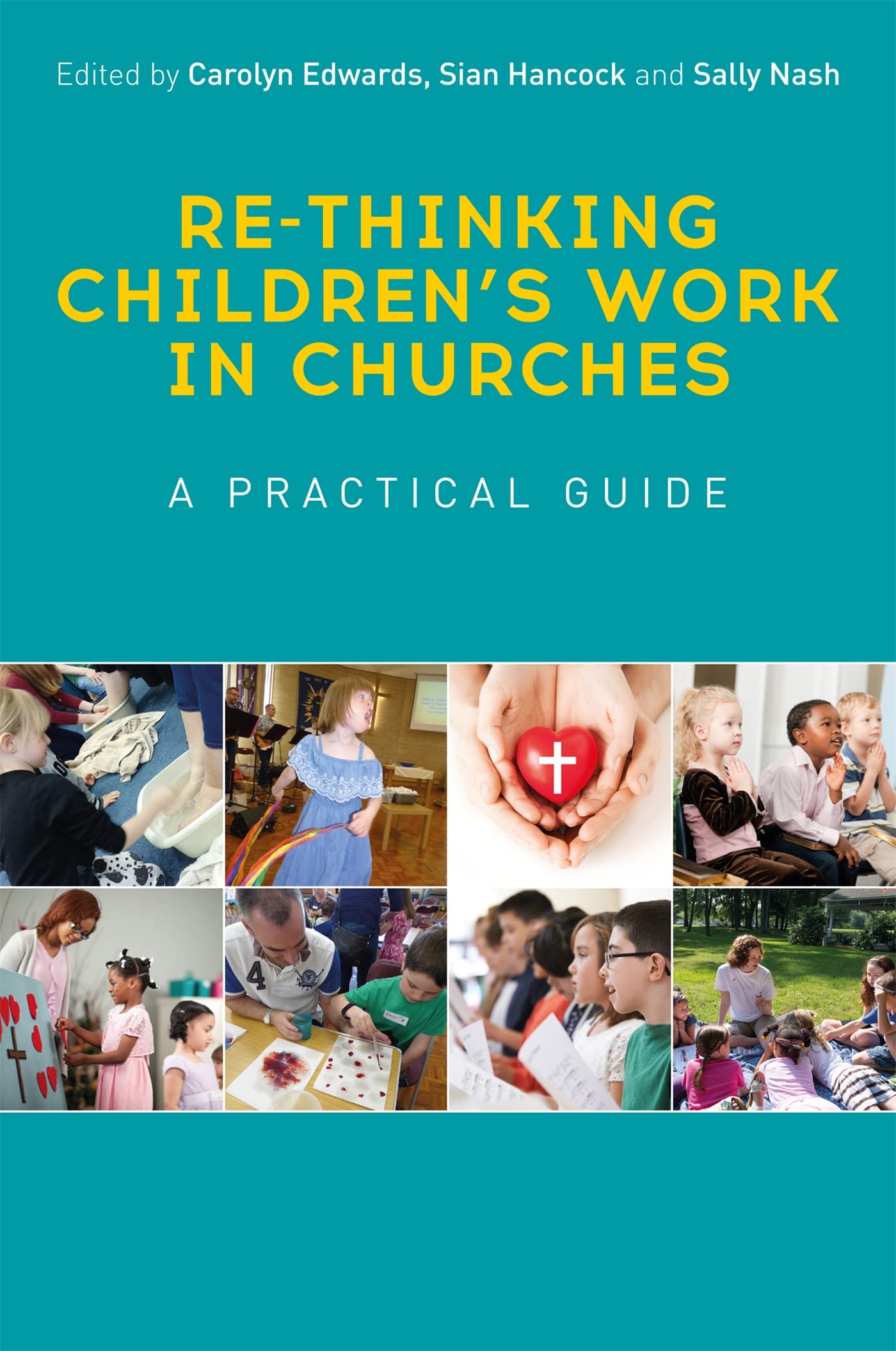 Re-thinking Children’s Work in Churches: A Practical Guide-Sian