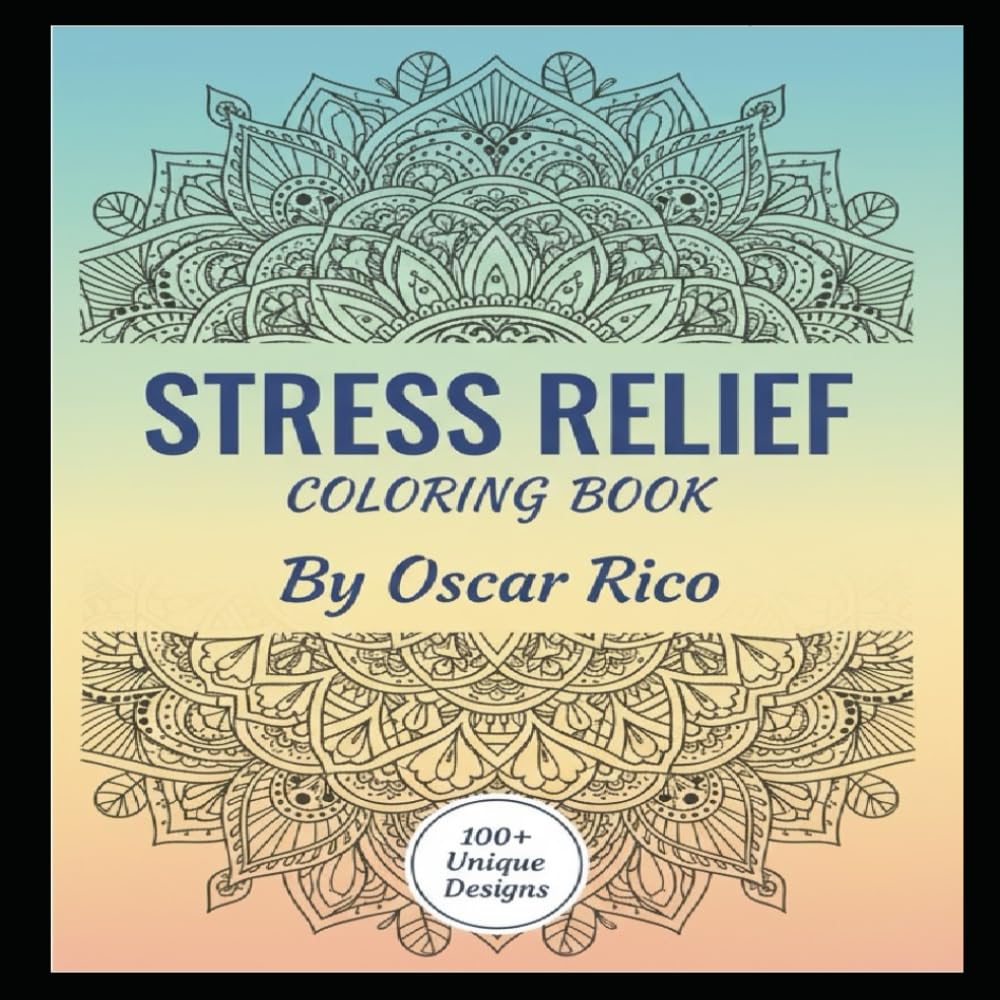 Stress relief coloring book 100 unique designs (Relaxing mandala coloring pages)