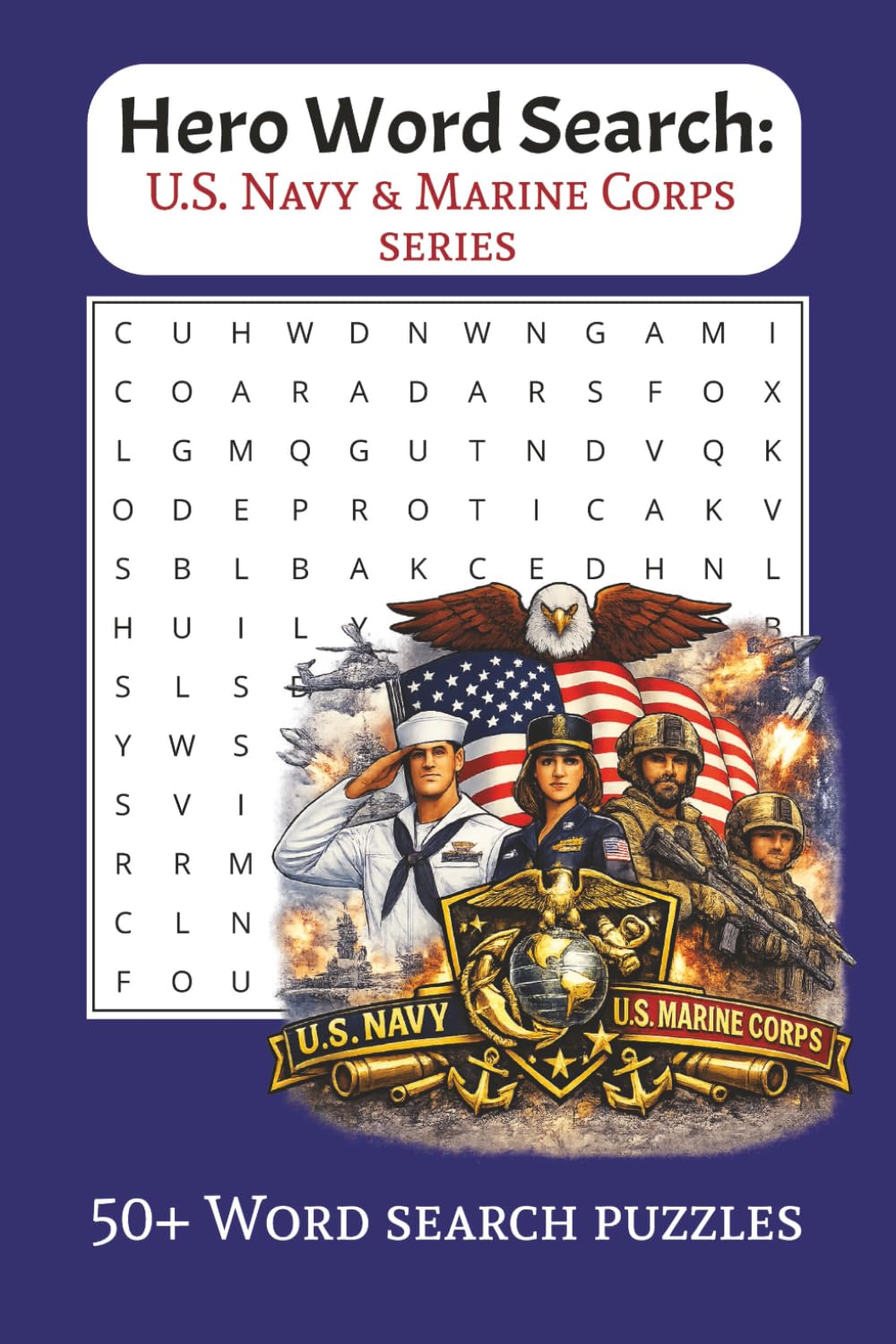 Hero Word Search: U.S. Navy & Marine Corps Edition: Word Searches with Easy-to-Read Print about the U.S. Navy & Marine Corps | 6x9 inches Portable ... Marines, Veterans, Military Families and More