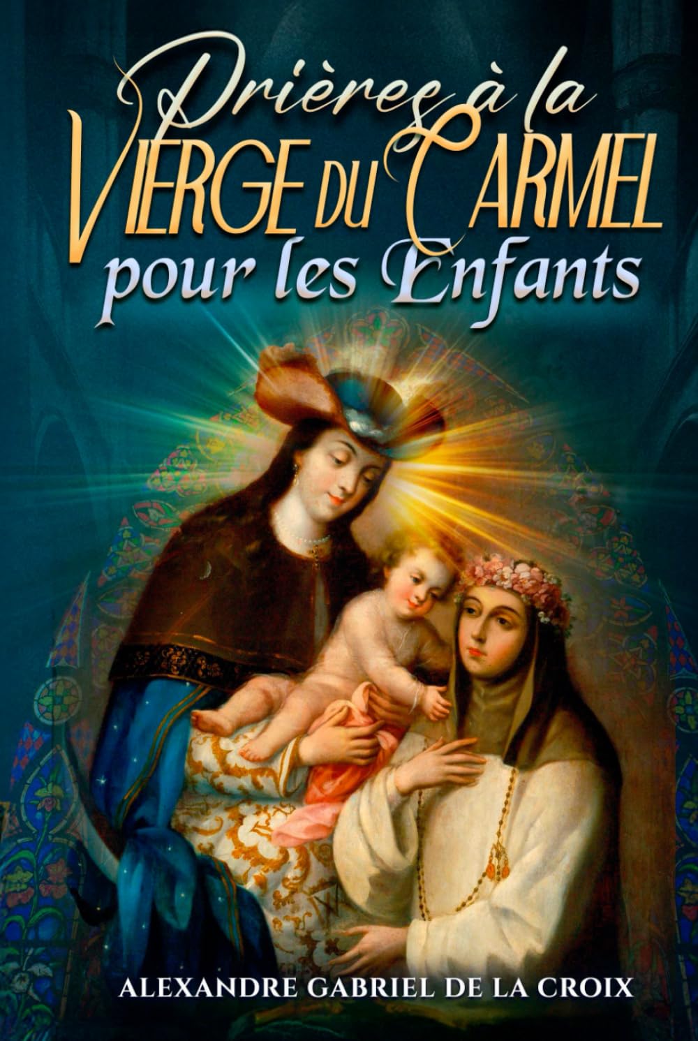Prières à la Vierge du Carmel pour les Enfants