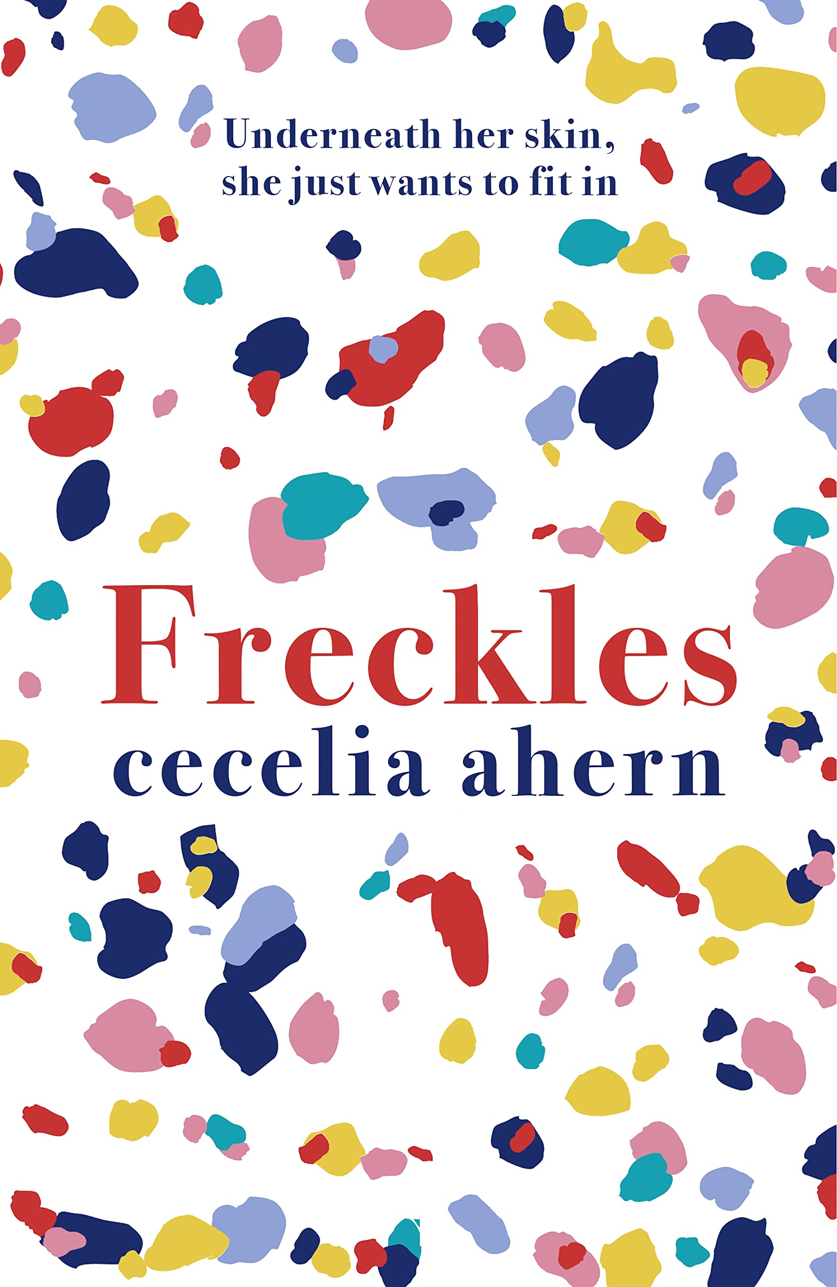 Freckles: The gripping and emotional Sunday Times top ten bestseller from million-copy bestselling author Cecelia Ahern