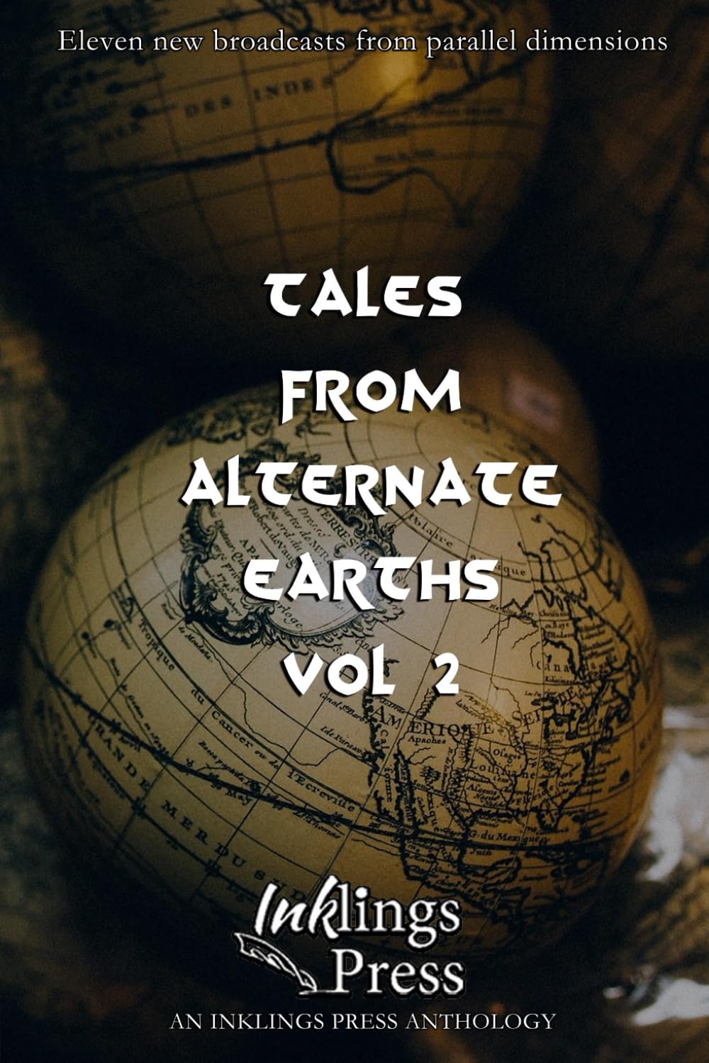 Tales From Alternate Earths 2: Eleven new broadcasts from parallel dimensions