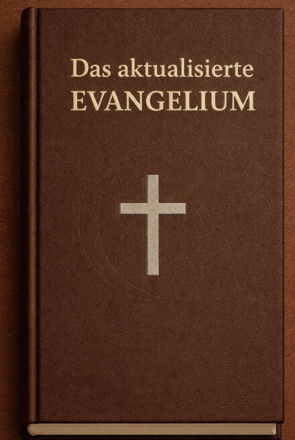 Das Aktualisierte Evangelium: Eine zeitgenössische theologische Reflexion über Glaube und moderne Gesellschaft