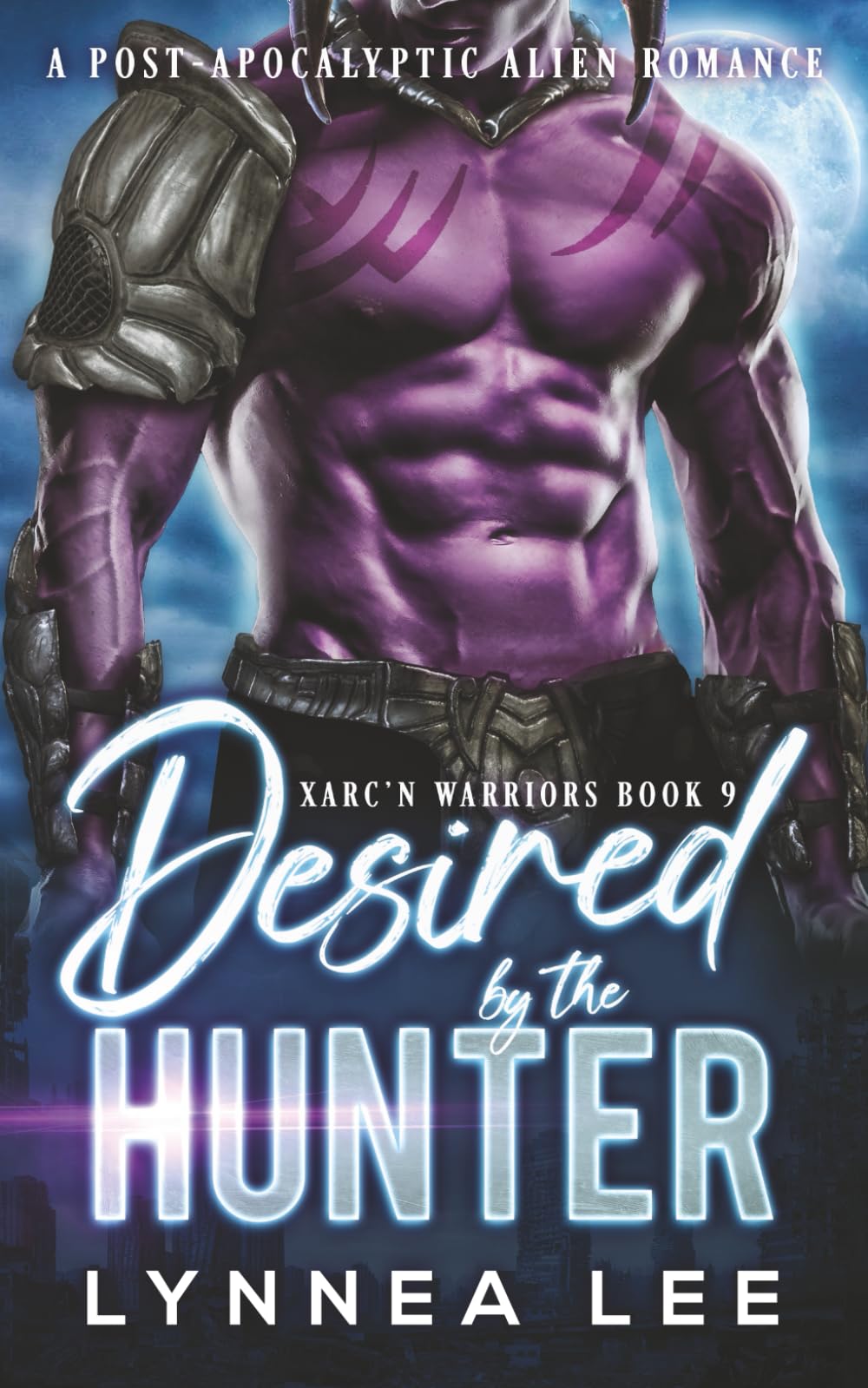 Desired by the Hunter: A Post-Apocalyptic Alien Romance (Xarc'n Warriors)