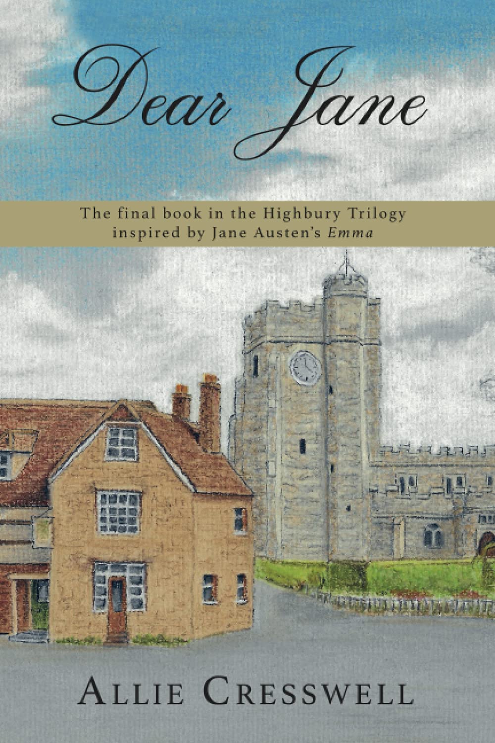Dear Jane: The final book in the Highbury Trilogy, inspired by Jane Austen's 'Emma'.: 3