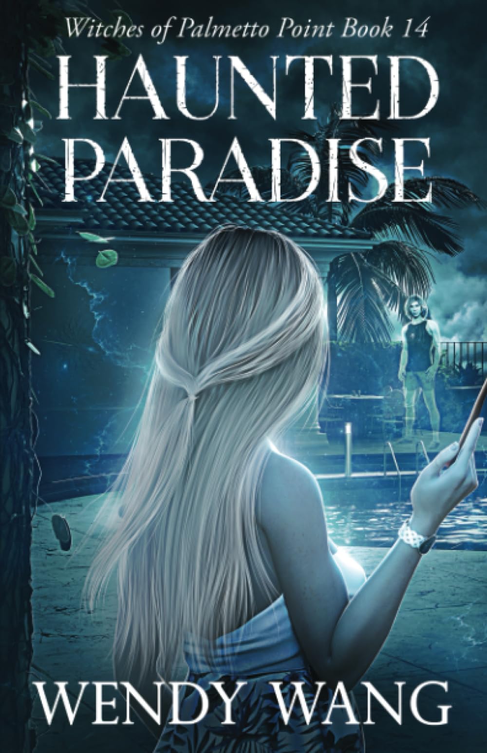 Haunted Paradise: Witches of Palmetto Point Series Book 14