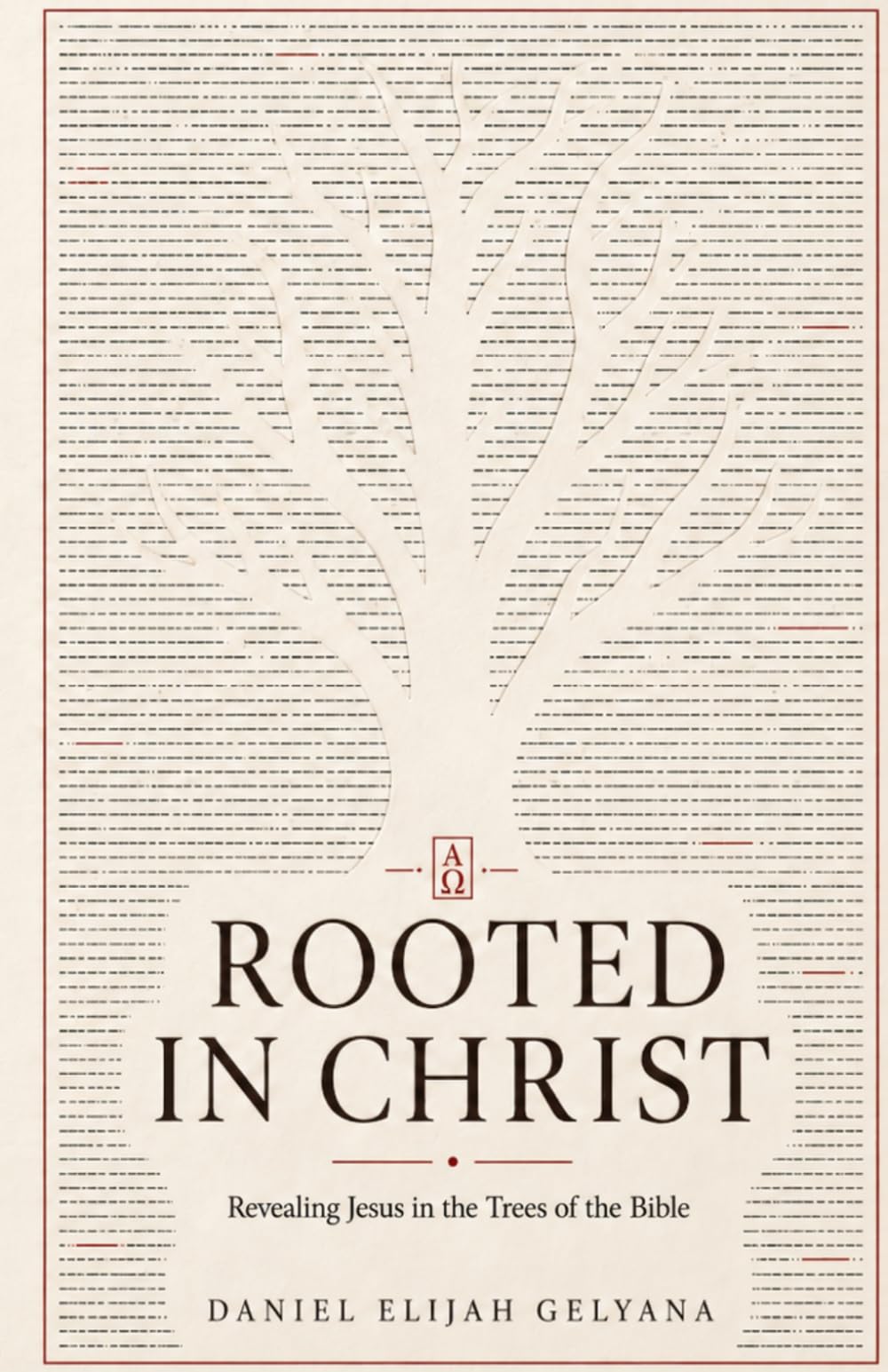 Rooted in Christ: Revealing Jesus in the Trees of the Bible