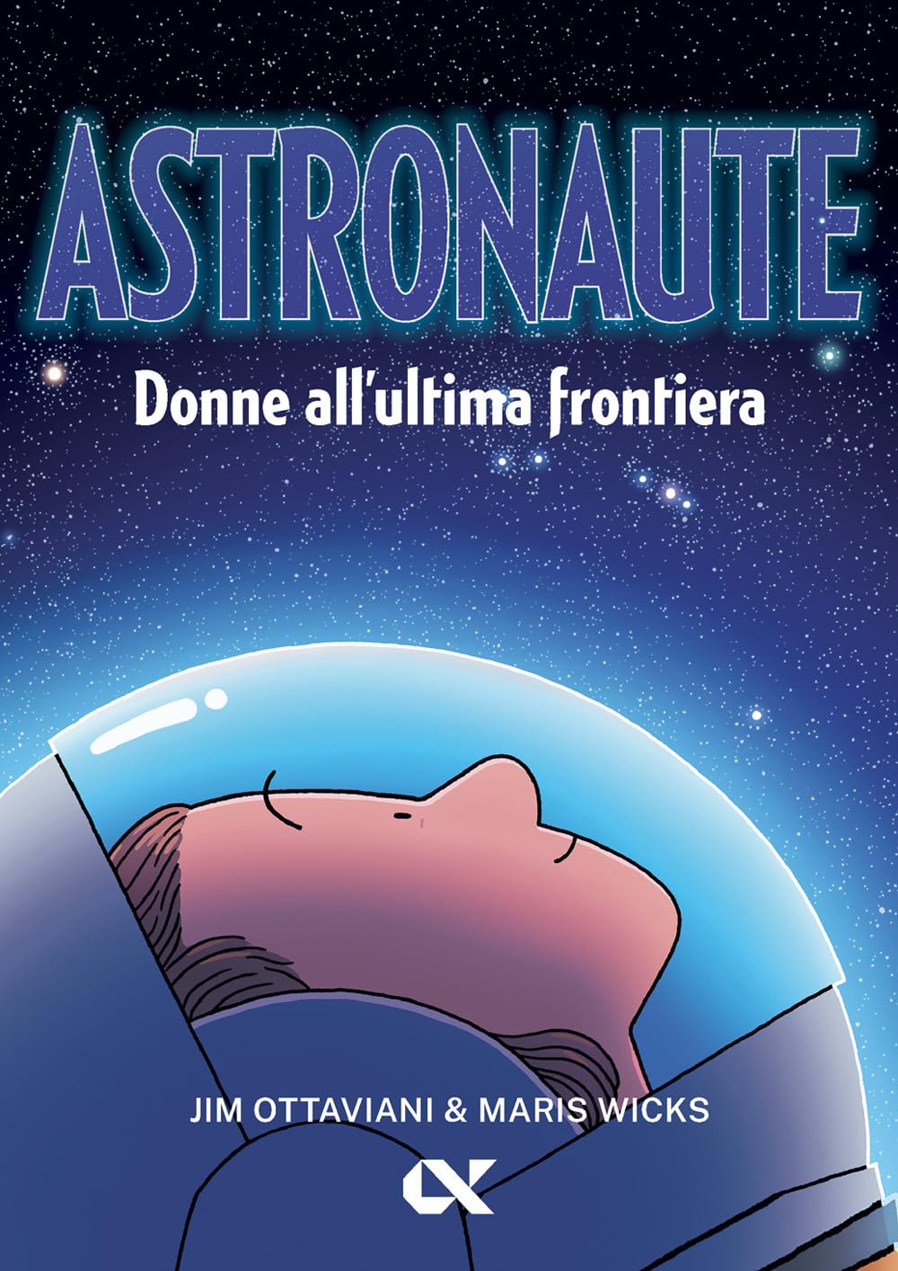 Astronaute. Donne All'ultima Frontiera - 4
