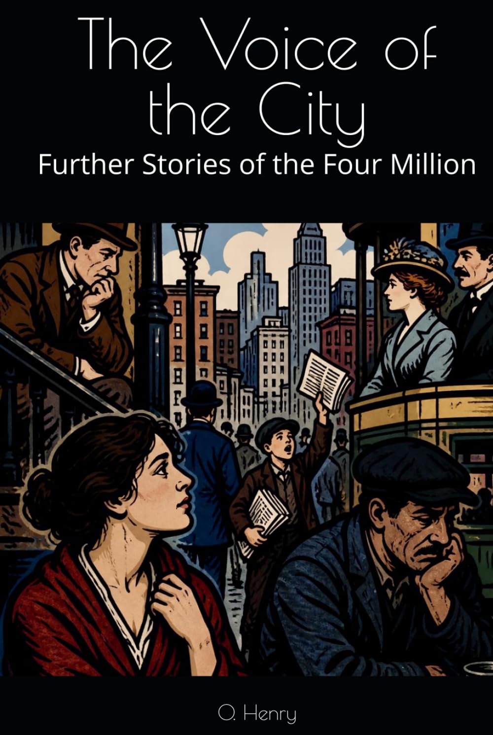 The Voice of the City: Further Stories of the Four Million