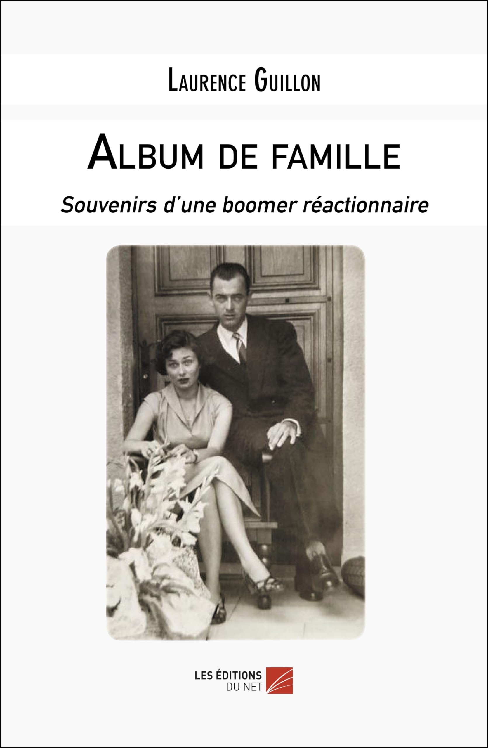 Album de famille: Souvenirs d’une boomer réactionnaire