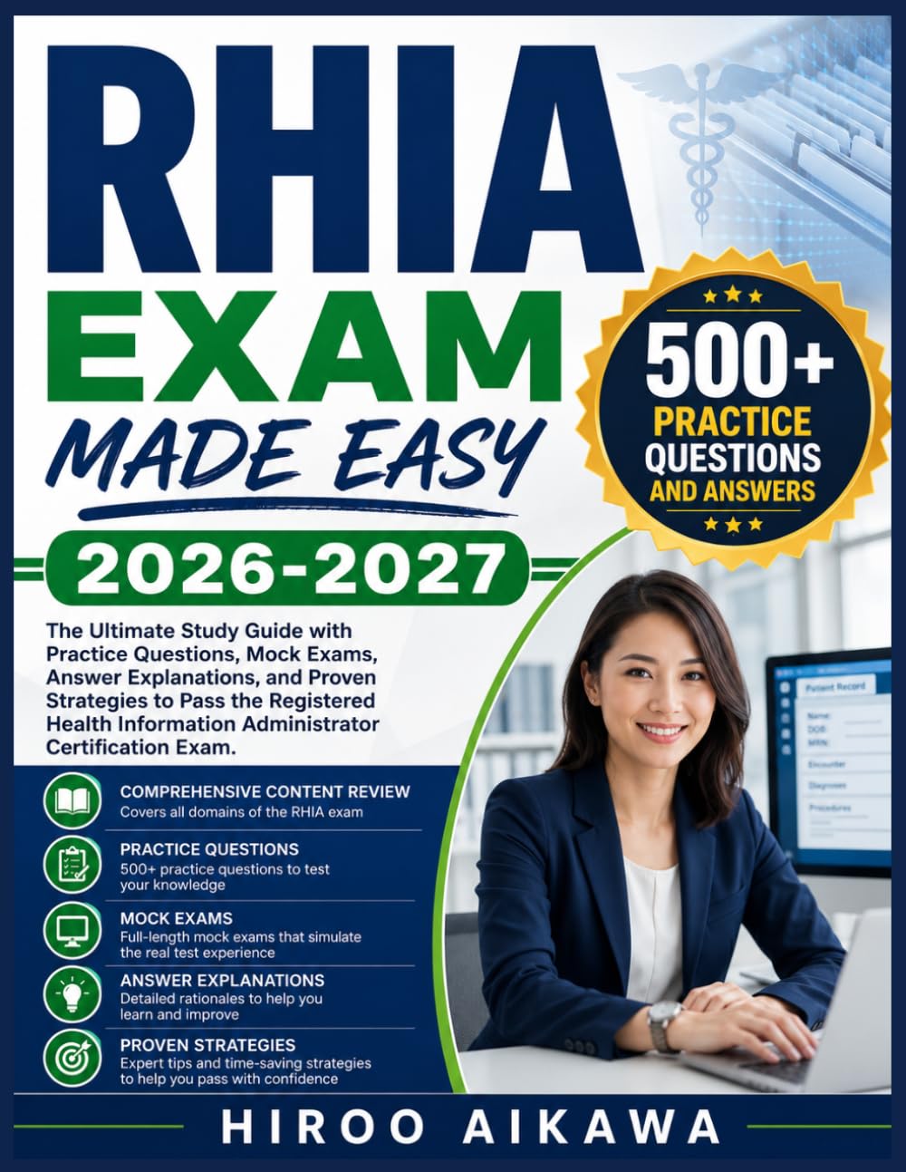 RHIA EXAM MADE EASY 2026-2027: The Ultimate Study Guide with Practice Questions, Mock Exams, Answer Explanations, and Proven Strategies to Pass the ... Information Administrator Certification Exam