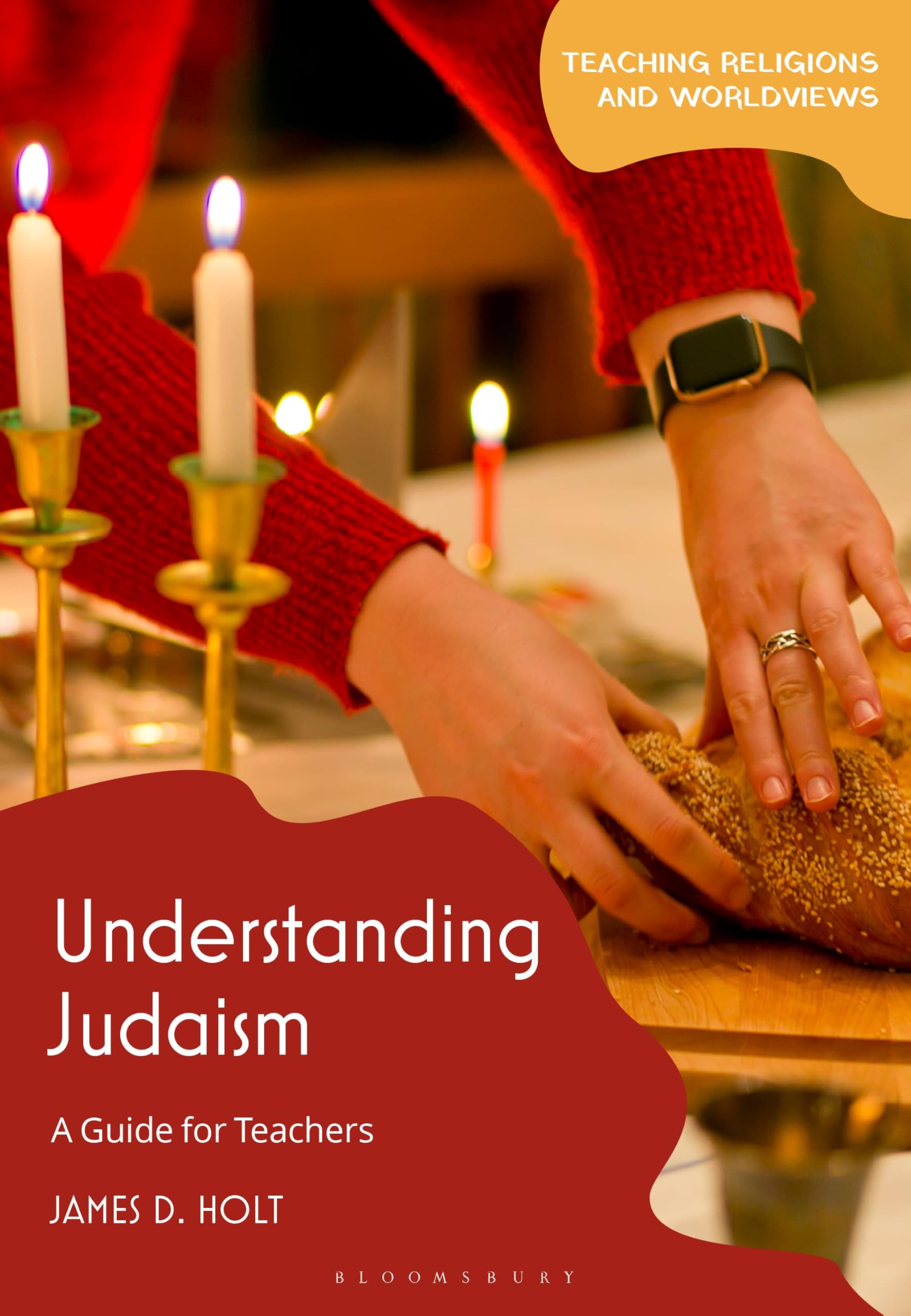 Understanding Judaism: A Guide for Teachers (Teaching Religions and Worldviews)