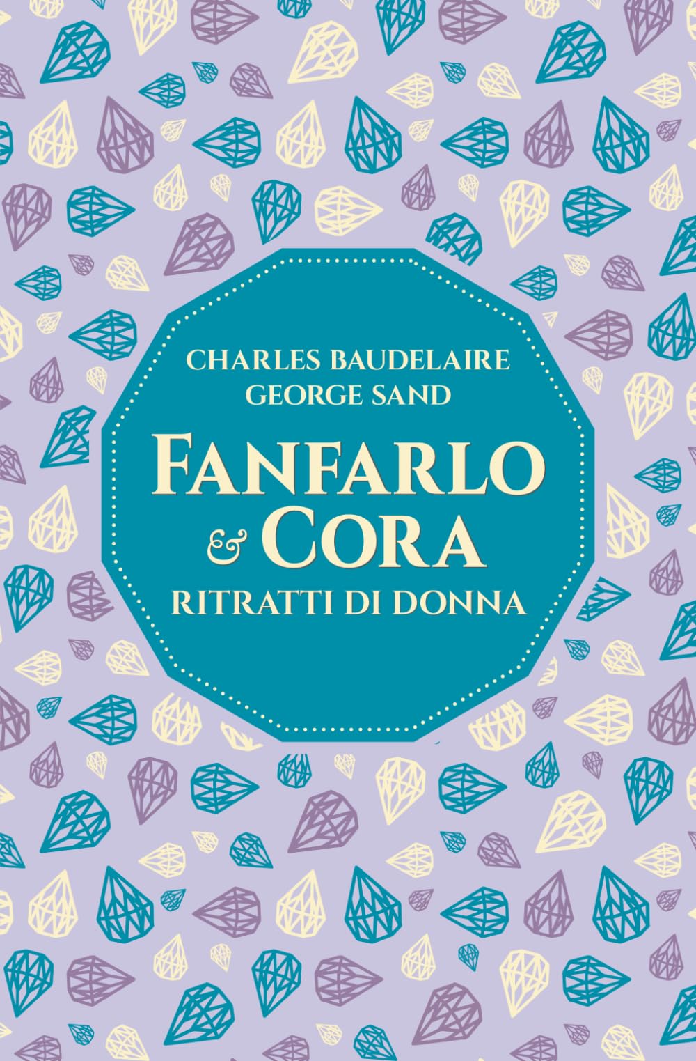 Fanfarlo e Cora: Ritratti di donna (Classici da (ri)scoprire)