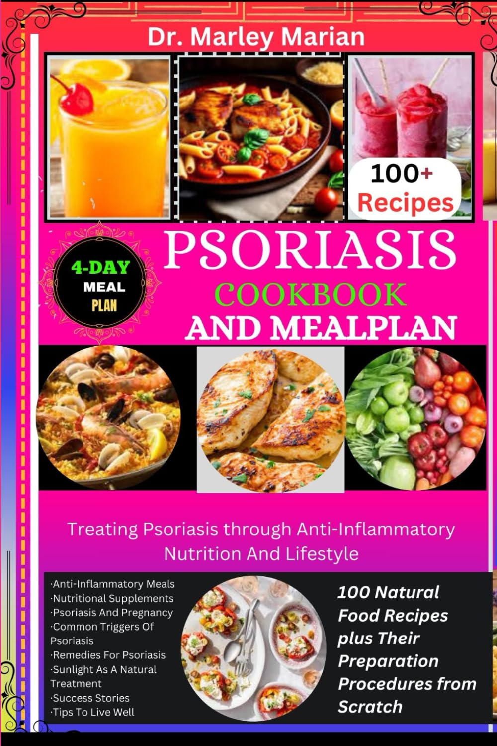 PSORIASIS COOKBOOK AND MEALPLAN: 100 Natural Food Recipes plus Their Preparation Procedures from Scratch: Treating Psoriasis through Anti-Inflammatory Nutrition And Lifestyle