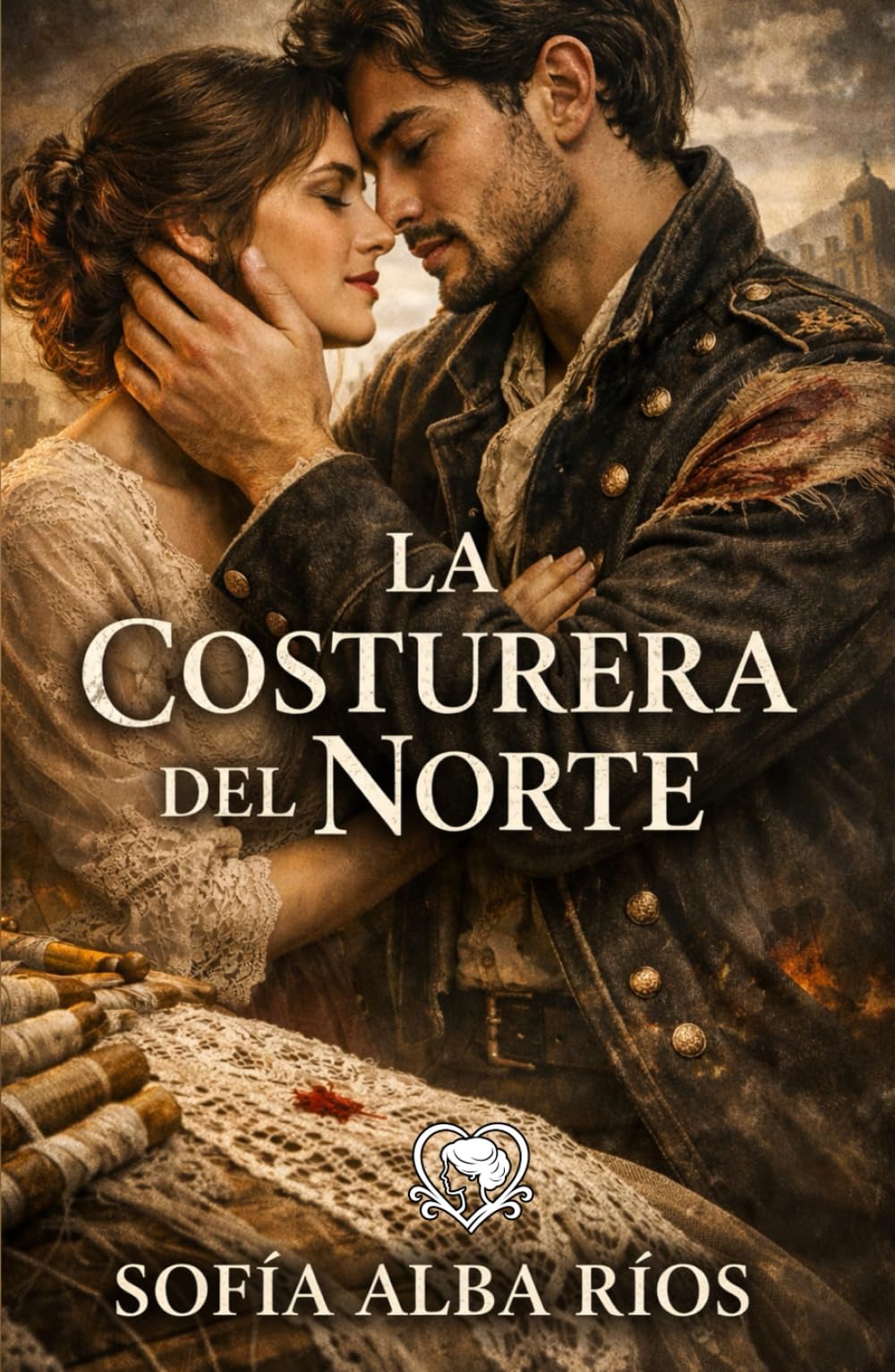 La costurera del norte: Una apasionante novela de romance histórico, secretos y espionaje en la San Sebastián carlista (Romances de época en España)
