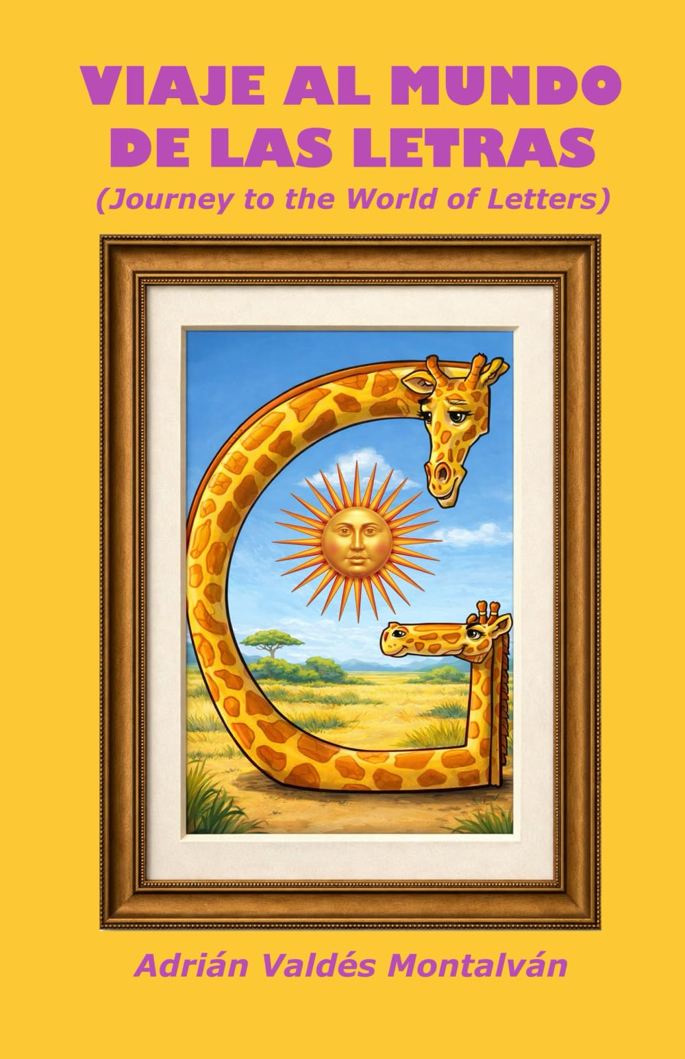Viaje al mundo de las letras: Journey to the World of Letters