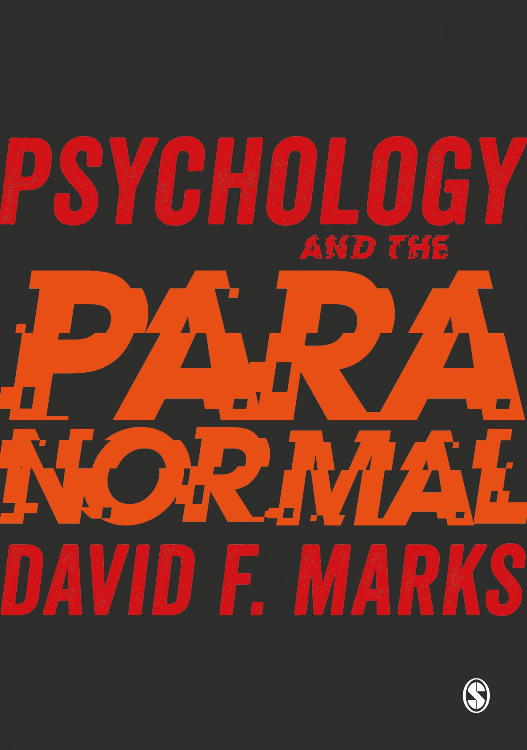 Psychology and the Paranormal by David F. Marks (Paperback Book)