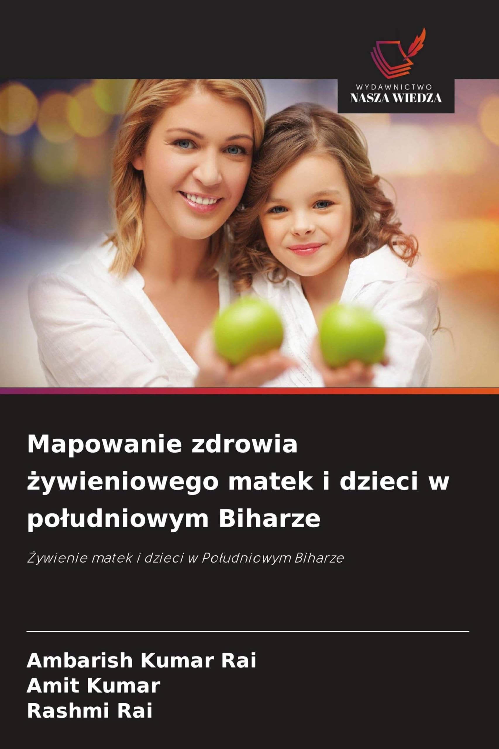 Mapowanie zdrowia żywieniowego matek i dzieci w poludniowym Biharze