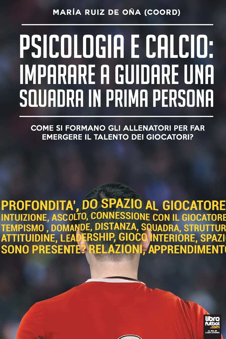 Psicologia e Calcio: Imparare a guidare una squadra in prima persona: Come si formano gli allenatori per far emergere il talento dei giocatori?