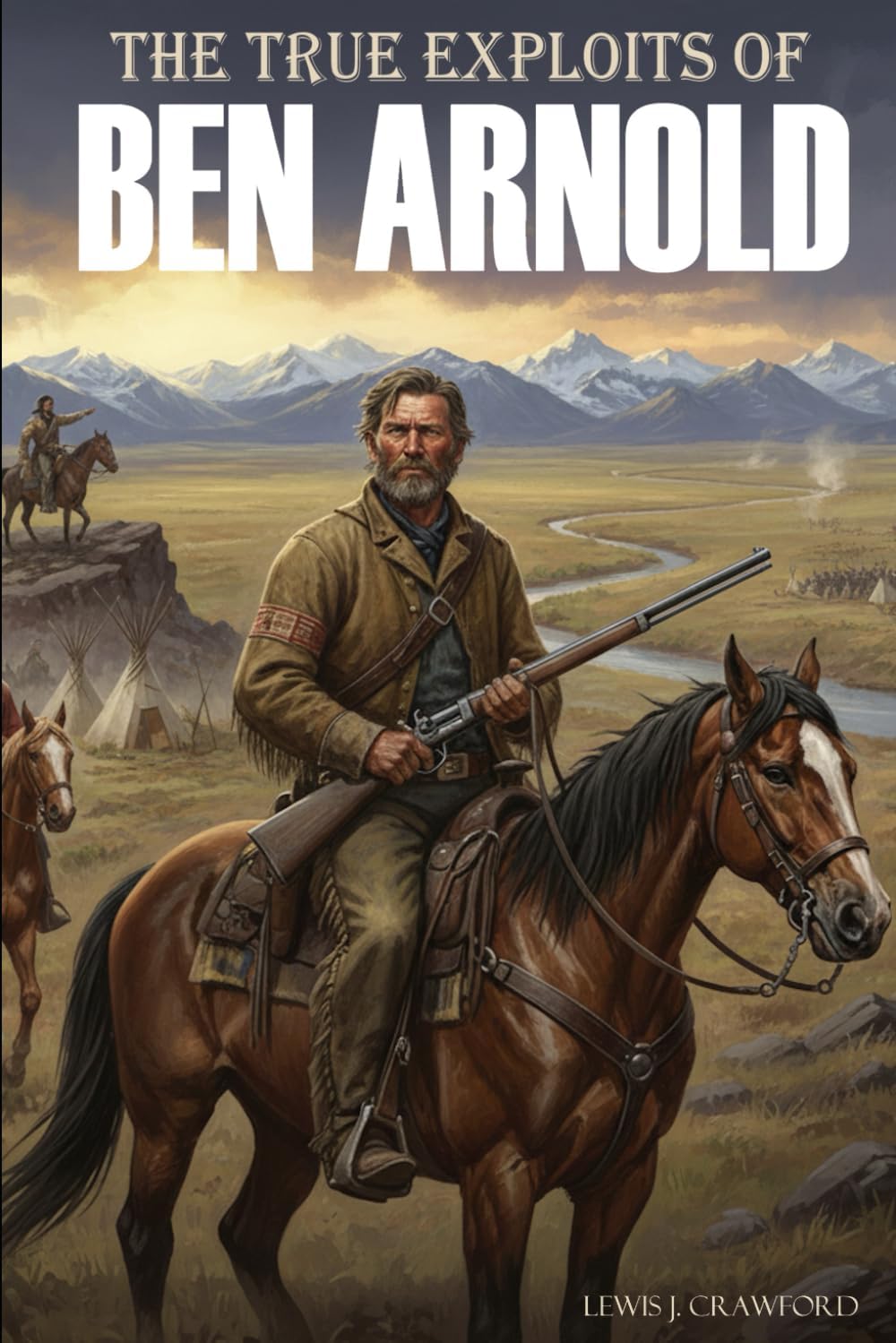 The True Exploits of Ben Arnold (Annotated) Paperback – November 5, 2016
