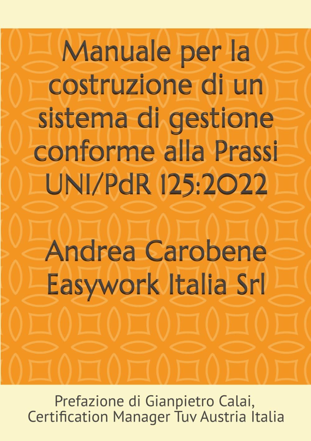 Manuale per la costruzione di un sistema di gestione conforme alla Prassi UNI/PdR 125:2022
