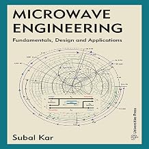 Microwave Engineering Fundamentals, Design And Applications