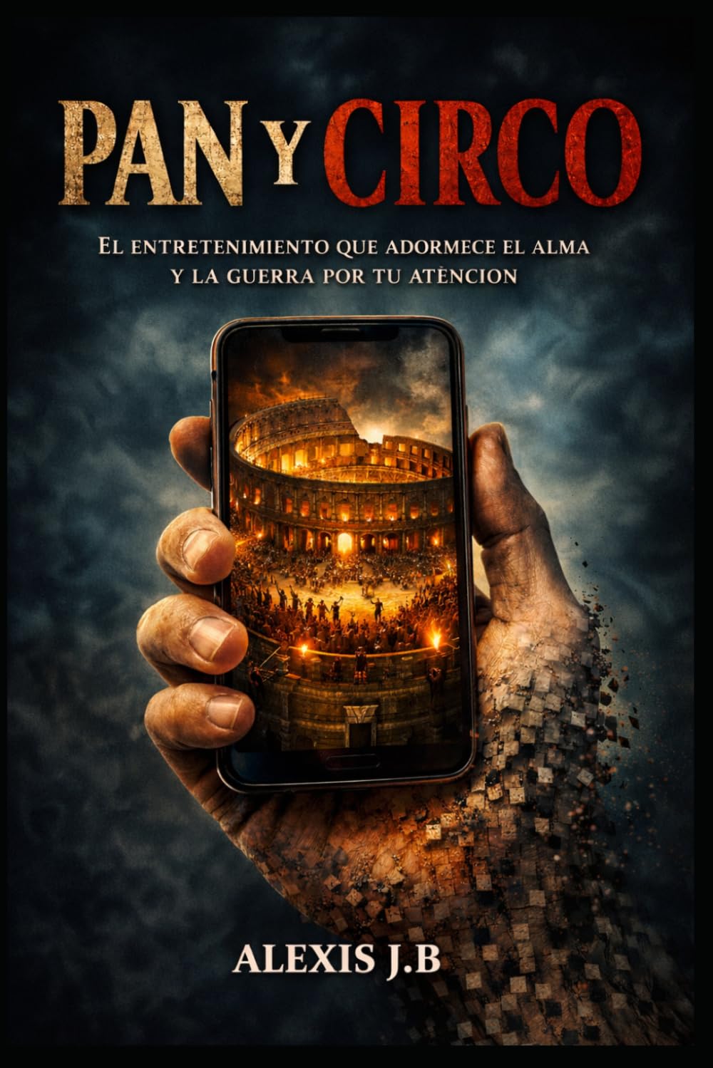 PAN Y CIRCO: El entretenimiento que adormece el alma y la guerra por tu atención