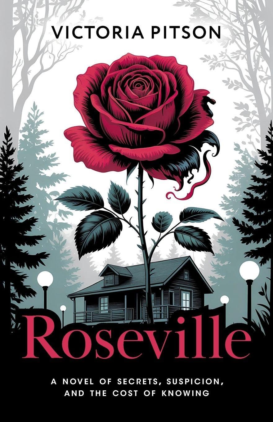 Roseville: A Novel of Secrets, Suspicion, and the Cost of Knowing: 1 (The Roseville Legacy)