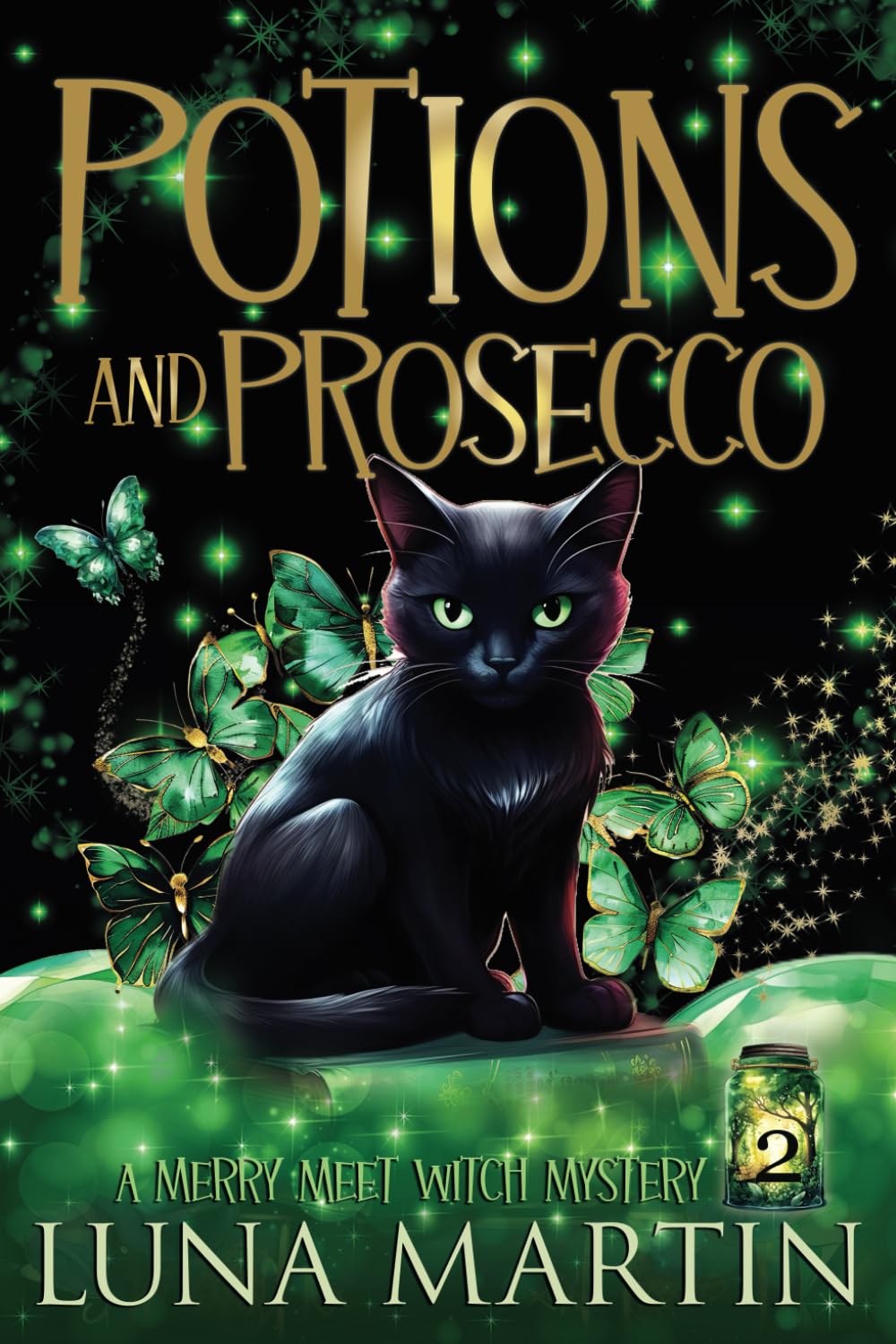 Potions and Prosecco: Merry Meet Cozy Witch Mysteries - Book 2