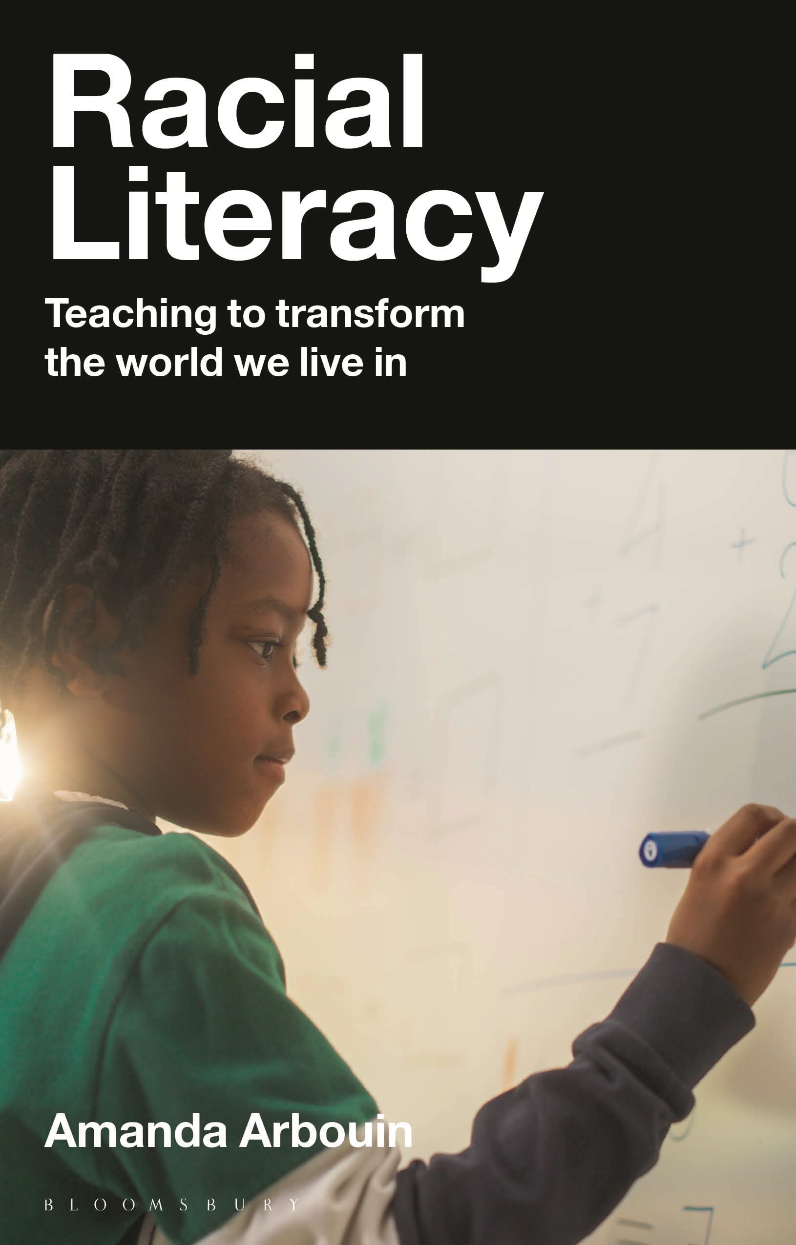 Racial Literacy: Teaching to transform the world we live in