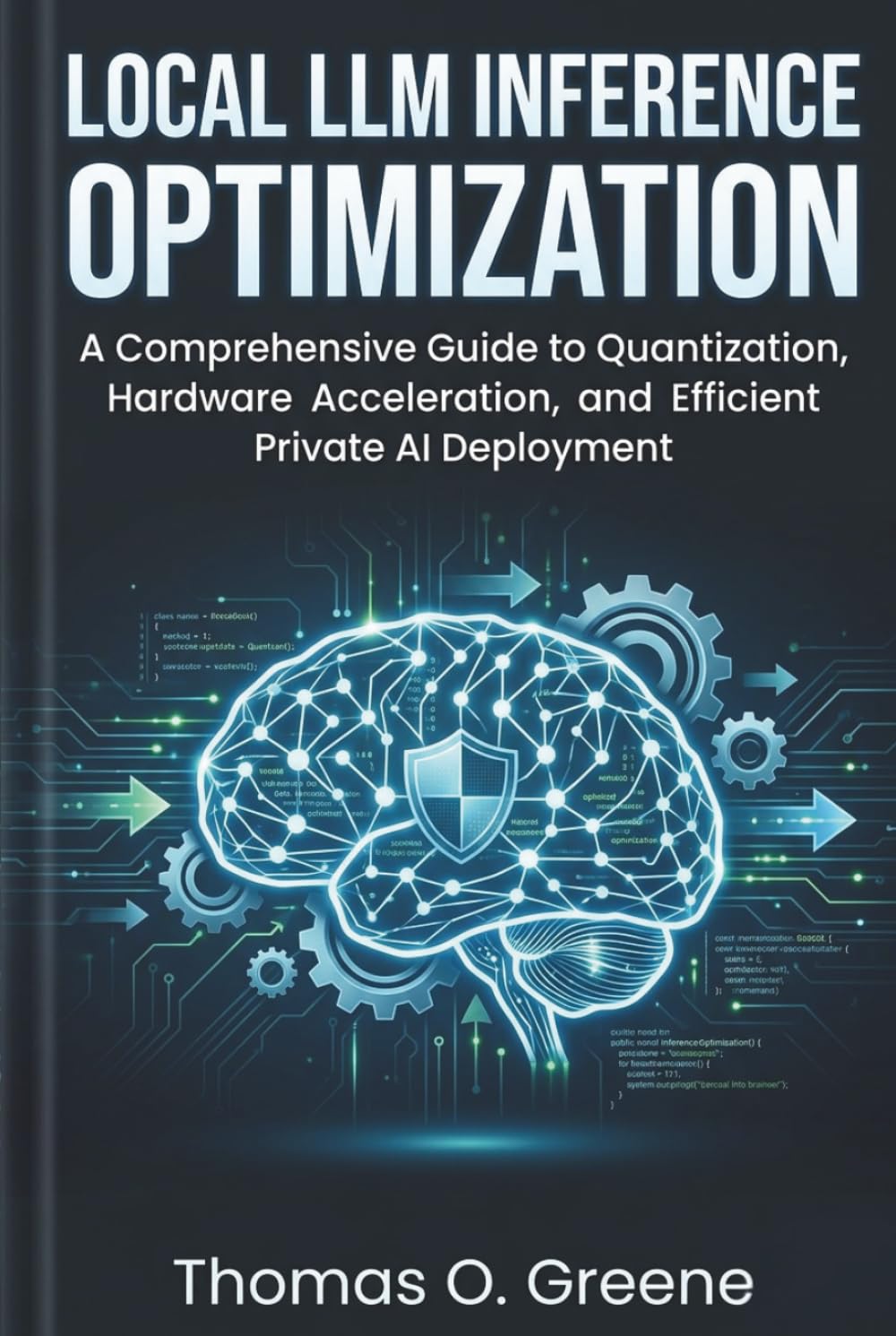 Local LLM Inference Optimization: A Comprehensive Guide to Quantization, Hardware Acceleration, and Efficient Private AI Deployment