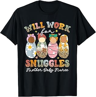 Retro Groovy Will Work For Snuggles Mother Baby Nurse T-Shirt