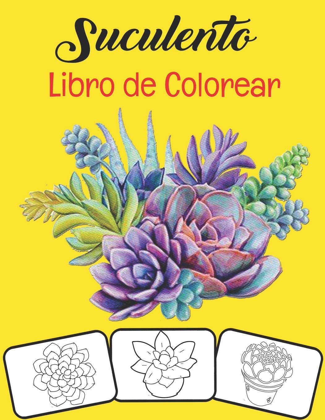 Suculento Libro de colorear: 30 páginas para colorear suculentas diferentes para niños y niñas que adoran la jardinería, los cactus y las suculentas