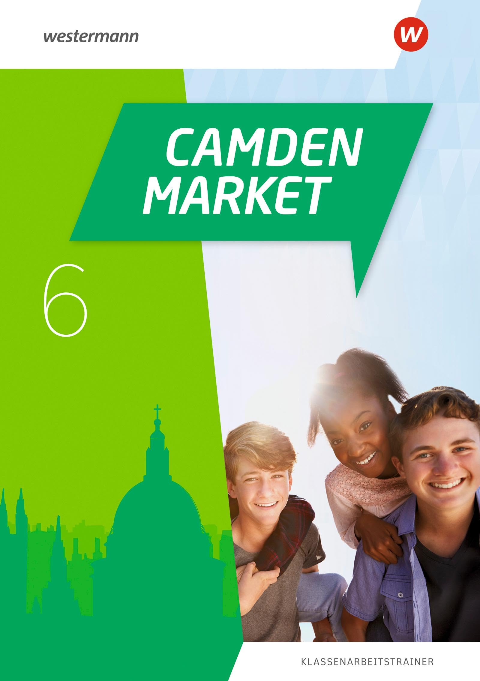 Camden Market - Ausgabe 2020: Klassenarbeitstrainer 6