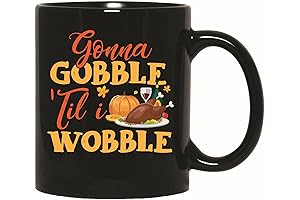 Goona Gobble Til I Wobble 11oz 15oz Black Coffee Mug: Hilarious Gift...