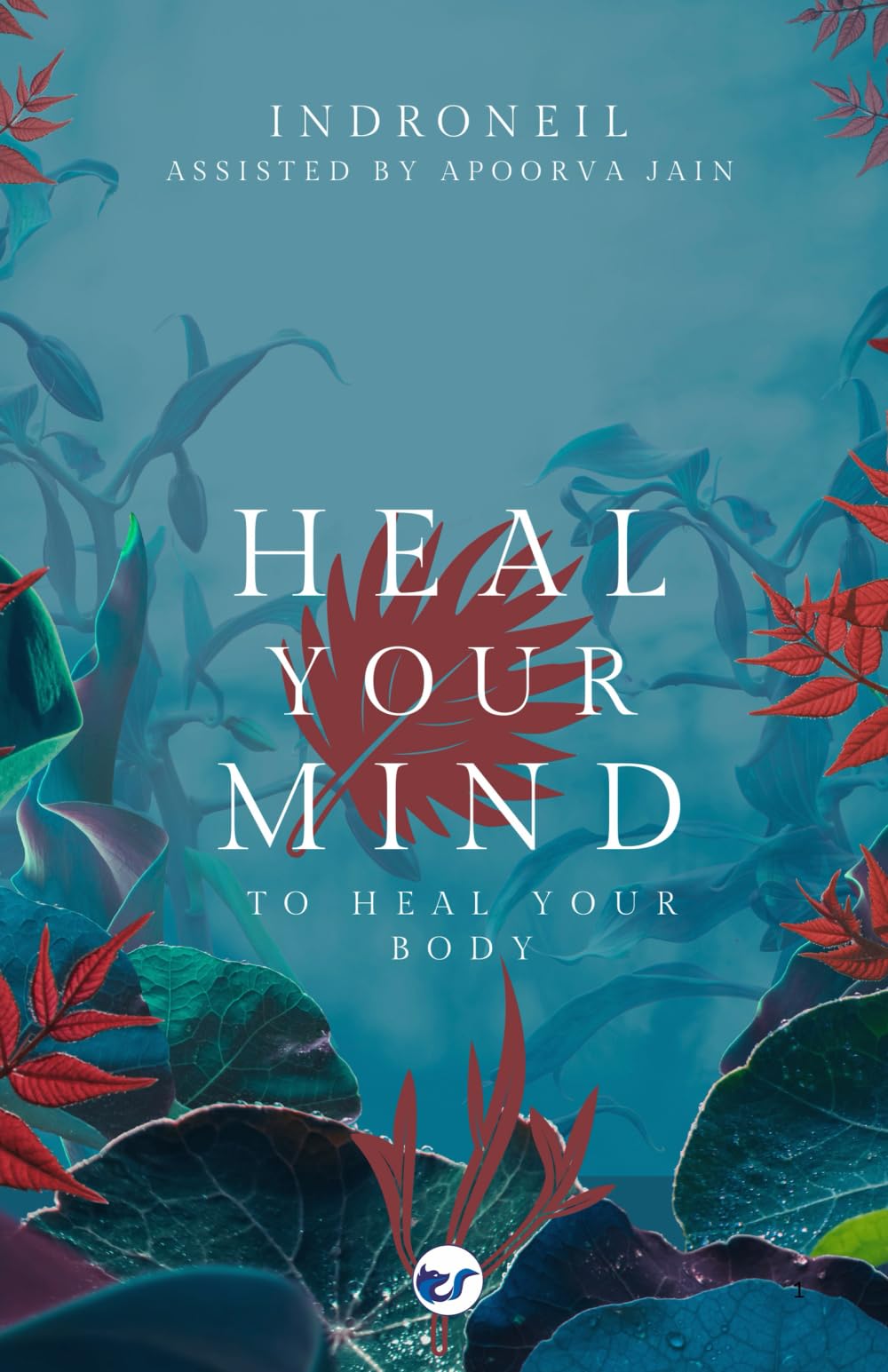 Heal Your Mind to Heal Your Body