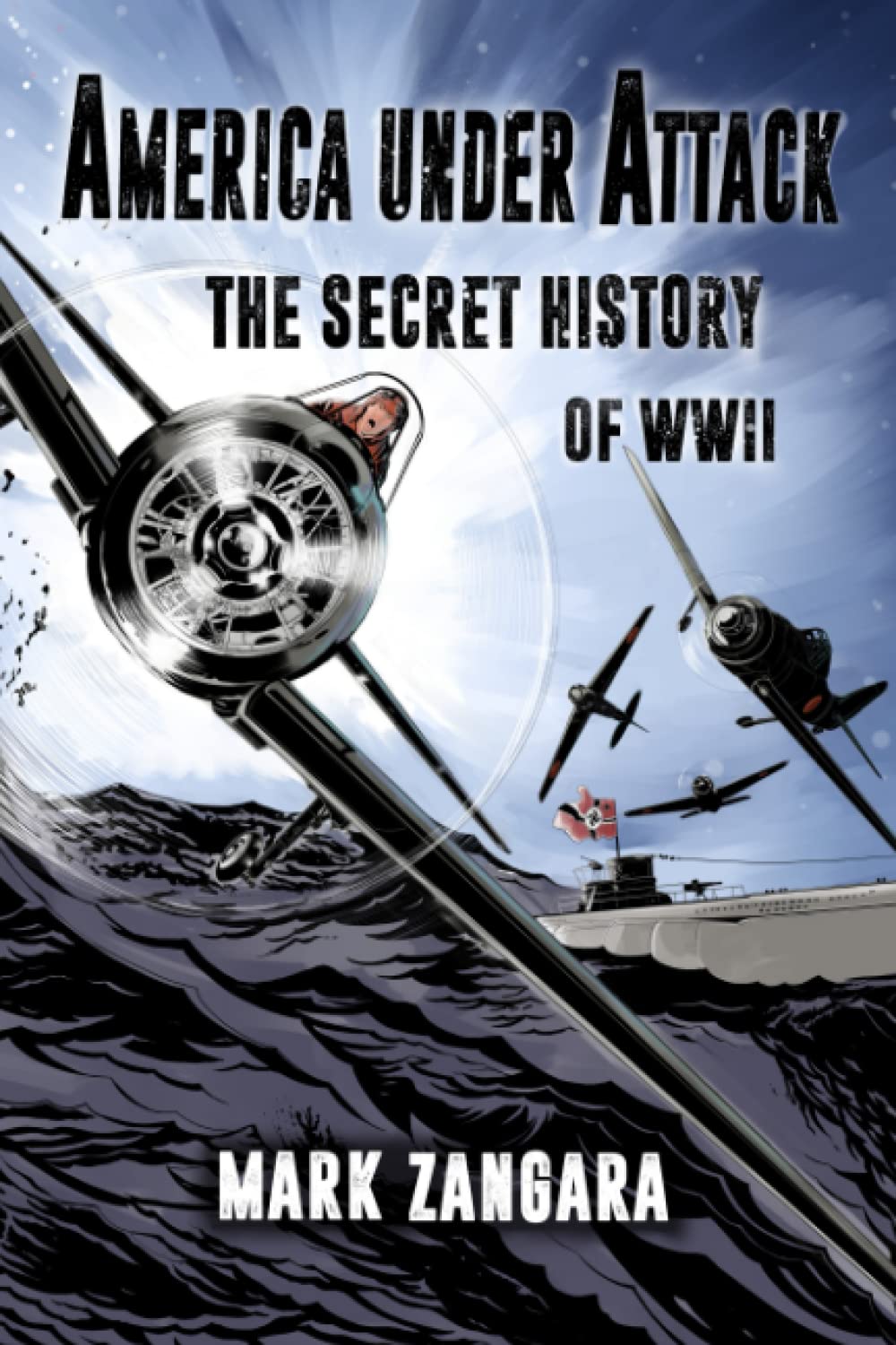 America Under Attack: The Secret History of WWII
