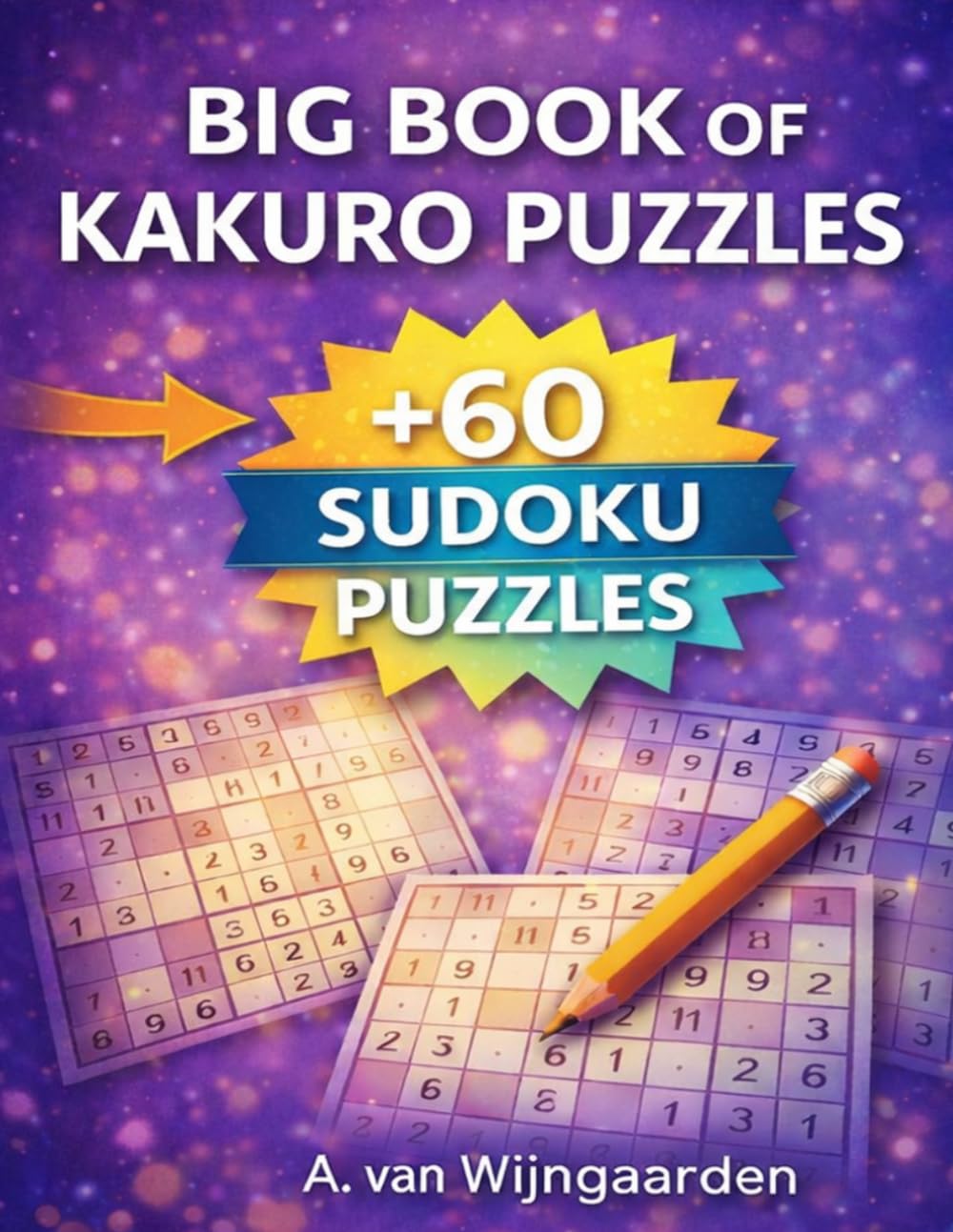 Big Book of Kakuro Puzzles: 250 Kakuro Puzzles + 60 Bonus Sudoku | Fun & Challenging Brain Teasers for Adults
